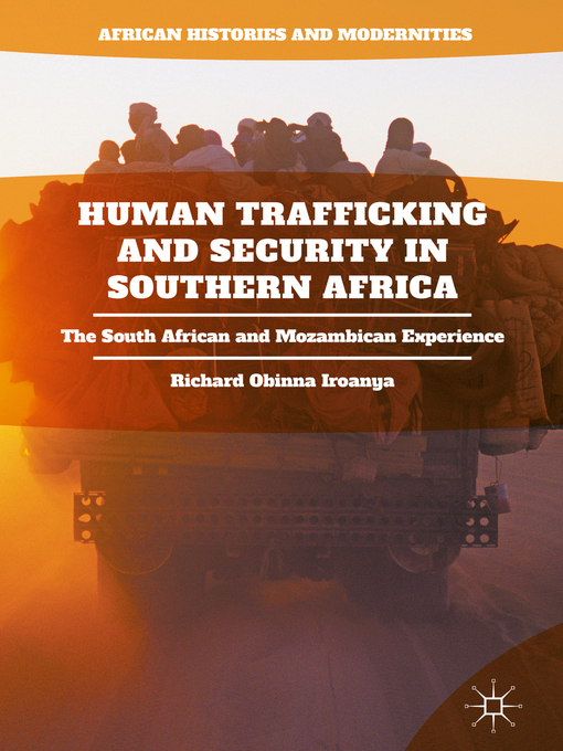 Title details for Human Trafficking and Security in Southern Africa by Richard Obinna Iroanya - Available